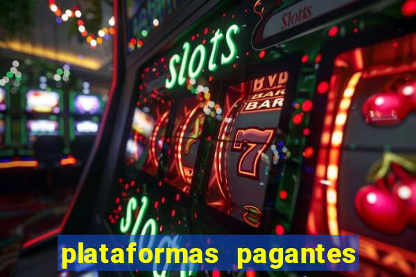 plataformas pagantes fortune tiger